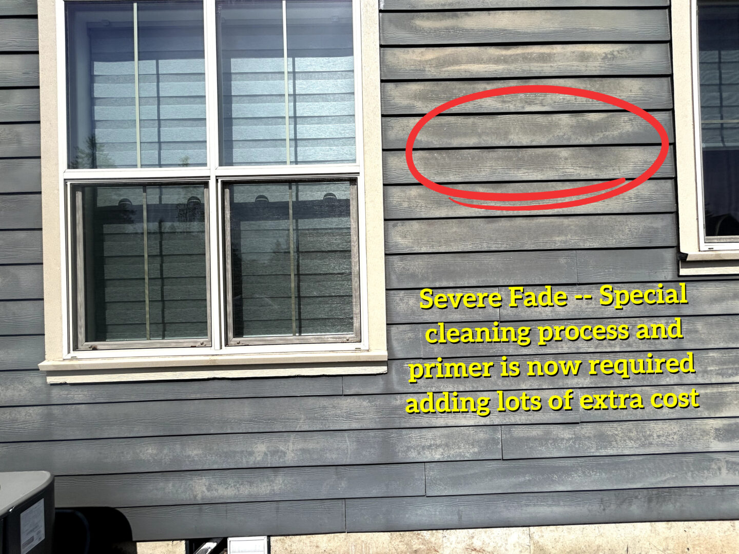 Faded wooden siding on a house with a window. Text on the image reads, "Severe Fade -- Special cleaning process and primer is now required adding lots of extra cost due to exterior paint failures.